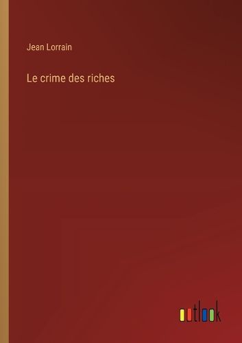Cover image for Le crime des riches