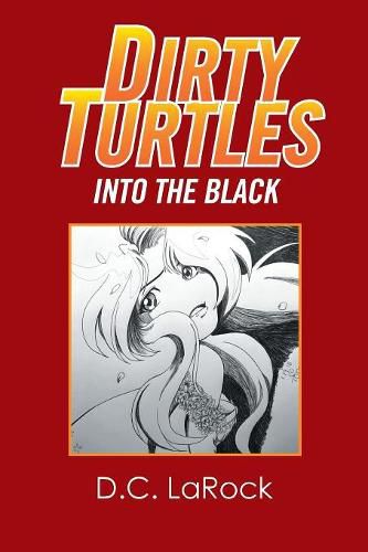 Cover image for Dirty Turtles: Into the Black