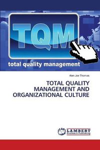 Cover image for Total Quality Management and Organizational Culture