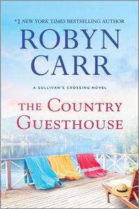 Cover image for The Country Guesthouse: A Sullivan's Crossing Novel