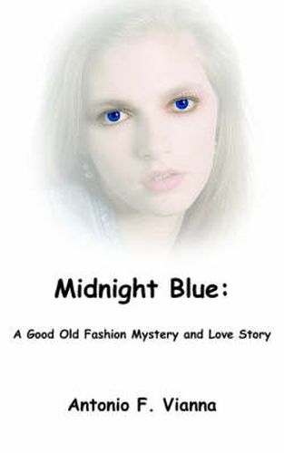 Cover image for Midnight Blue: A Good Old Fashion Mystery and Love Story