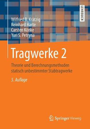 Cover image for Tragwerke 2: Theorie und Berechnungsmethoden statisch unbestimmter Stabtragwerke