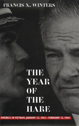 Cover image for The Year of the Hare: America in Vietnam, January 25, 1963-February 15, 1964
