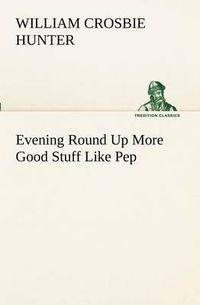 Cover image for Evening Round Up More Good Stuff Like Pep