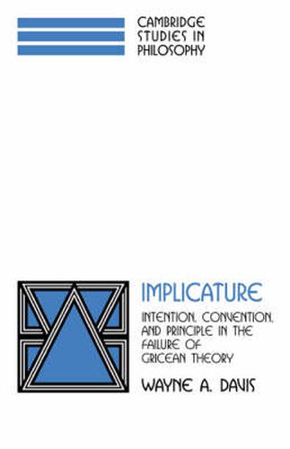 Cover image for Implicature: Intention, Convention, and Principle in the Failure of Gricean Theory