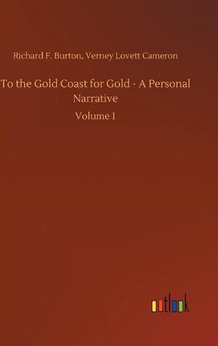 Cover image for To the Gold Coast for Gold - A Personal Narrative