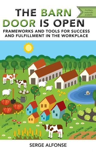 Cover image for Barn Door is Open: Frameworks and Tools for Success and Fulfillment in the Workplace