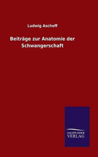 Cover image for Beitrage zur Anatomie der Schwangerschaft