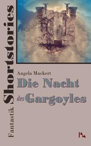 Cover image for Fantastik Shortstories: Die Nacht des Gargoyles
