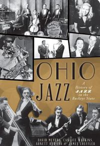 Cover image for Ohio Jazz: A History of Jazz in the Buckeye State