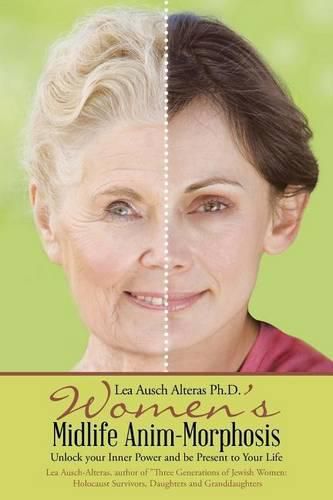 Cover image for Women's Midlife Anim-Morphosis: Unlock your Inner Power and be Present to Your Life