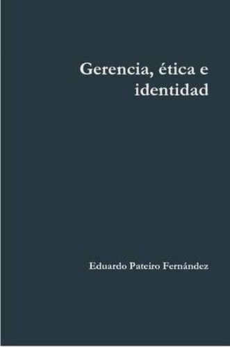 Cover image for Gerencia, Etica E Identidad