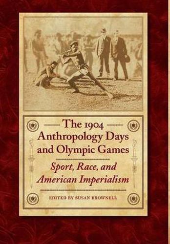 Cover image for The 1904 Anthropology Days and Olympic Games: Sport, Race, and American Imperialism