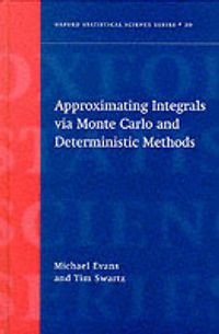 Cover image for Approximating Integrals Via Monte Carlo and Deterministic Methods