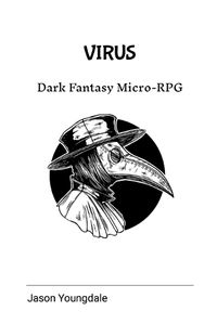 Cover image for VIRUS the Fantasy Micro-RPG (Roleplaying Game)