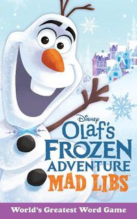 Cover image for Olaf's Frozen Adventure Mad Libs: World's Greatest Word Game