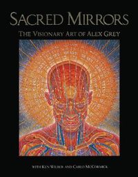 Cover image for Sacred Mirrors: The Visionary Art of Alex Grey