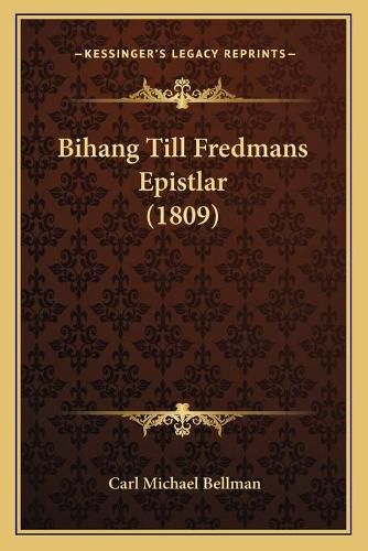 Cover image for Bihang Till Fredmans Epistlar (1809)