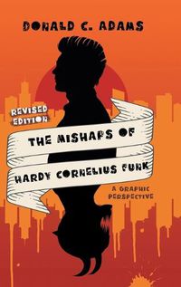 Cover image for The Mishaps of Hardy Cornelius Funk