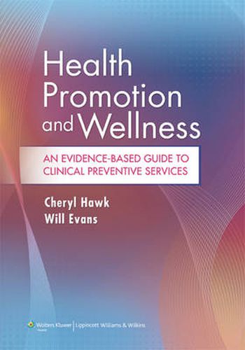 Cover image for Health Promotion and Wellness: An Evidence-Based Guide to Clinical Preventive Services