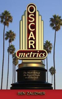 Cover image for Oscarmetrics: The Math Behind the Biggest Night in Hollywood (hardback)