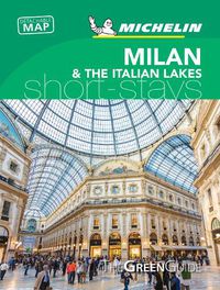 Cover image for Milan & the Italian Lakes - Michelin Green Guide Short Stays: Short Stay