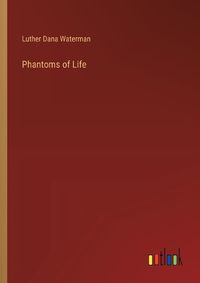 Cover image for Phantoms of Life