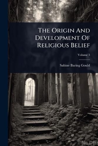 Cover image for The Origin And Development Of Religious Belief