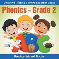 Cover image for Phonics for Grade 2: Children's Reading & Writing Education Books