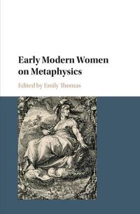 Cover image for Early Modern Women on Metaphysics