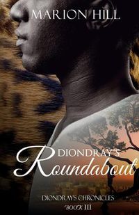 Cover image for Diondray's Roundabout: Diondray's Chronicles #3