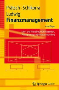 Cover image for Finanzmanagement: Lehr- und Praxisbuch fur Investition, Finanzierung und Finanzcontrolling