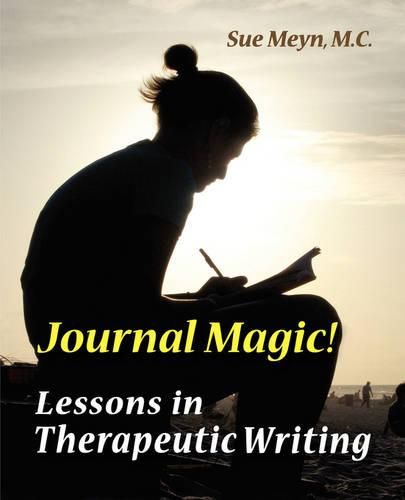 Cover image for Journal Magic! Lessons in Therapeutic Writing