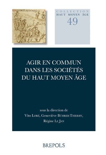 Cover image for Agir En Commun Dans Les Societes Du Haut Moyen Age