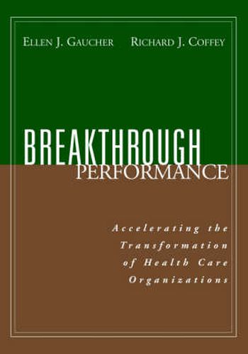 Cover image for Breakthrough Performance: Accelerating the Transformation of Health Organizations