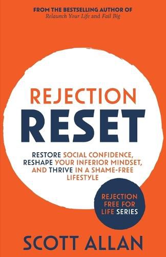 Cover image for Rejection Reset: Restore Social Confidence, Reshape Your Inferior Mindset, and Thrive In a Shame-Free Lifestyle