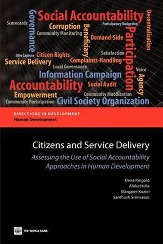 Cover image for Citizens and Service Delivery: Assessing the Use of Social Accountability Approaches in Human Development Sectors