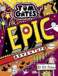 Cover image for Tom Gates: Epic Adventure (kind of)