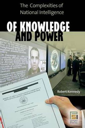 Cover image for Of Knowledge and Power: The Complexities of National Intelligence