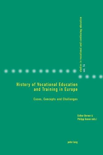 History of Vocational Education and Training in Europe: Cases, Concepts and Challenges