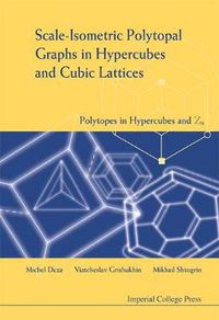 Cover image for Scale-isometric Polytopal Graphs In Hypercubes And Cubic Lattices: Polytopes In Hypercubes And Zn