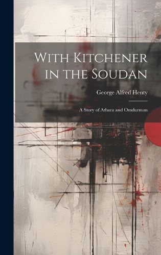 Cover image for With Kitchener in the Soudan