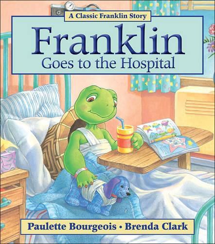 Cover image for Franklin Goes to the Hospital