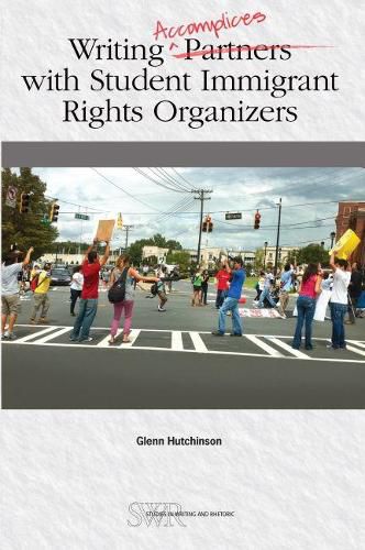 Cover image for Writing Accomplices with Student Immigrant Rights Organizers