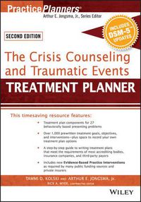 Cover image for The Crisis Counseling and Traumatic Events Treatment Planner, with DSM-5 Updates, 2e