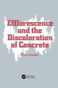 Cover image for Efflorescence and the Discoloration of Concrete