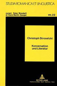 Cover image for Konversation Und Literatur: Zu Regeln Der Rhetorik Und Rezeption in Spanien Und Frankreich