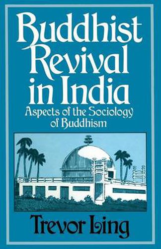 Cover image for Buddhist Revival in India: Aspects of the Sociology of Buddhism