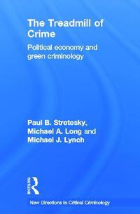 Cover image for The Treadmill of Crime: Political Economy and Green Criminology