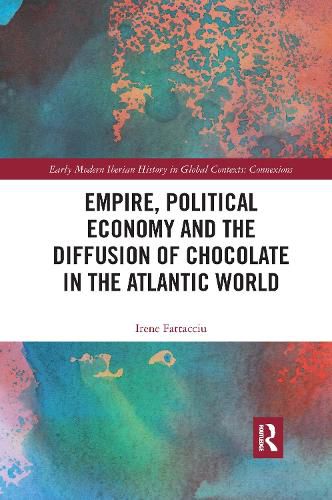 Cover image for Empire, Political Economy, and the Diffusion of Chocolate in the Atlantic World